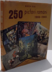 250 PICTORI ROMANI 1980-1945 de MIRCEA DEAC, 2003 foto