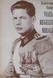 Cumpara ieftin Viata Regelui Mihai I - Ecaterina Radoi - Biografie