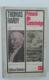 Myh 712 - Thomas Hardy - Primarul din Casterbridge - ed 1973