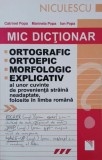 Mic dictionar. Ortografic, ortoepic, morfologic, explicativ al unor cuvinte de provenienta straina, neadaptate, folosite in limba romana - Catrinel Po