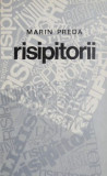 Risipitorii - Marin Preda