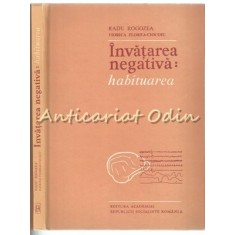 Invatarea Negativa: Habituarea - Radu Rogozea, Viorica Florea-Ciocoiu