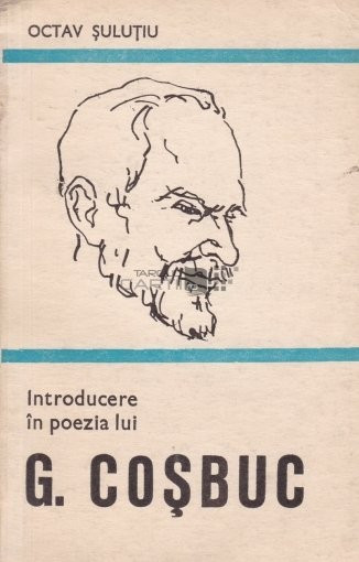 O. Sulutiu - Introducere &icirc;n poezia lui G. Coșbuc