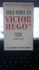 Avez-Vous lu Victor Hugo? Anthologie Poetique Comentee par Aragon