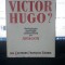Avez-Vous lu Victor Hugo? Anthologie Poetique Comentee par Aragon