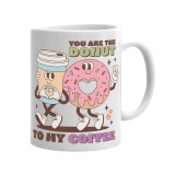 Cana alba personalizata You are the donut to my coffee, INOVATIX&reg;. 330ml, Oem