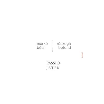 Passi&amp;oacute;j&amp;aacute;t&amp;eacute;k - Mark&amp;oacute; B&amp;eacute;la foto