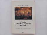 JEAN- PAUL BESSE- L&#039;EGLISE ORTHODOXE ROUMAINE DE PARIS AU COEUR DU QUARTIER LATI