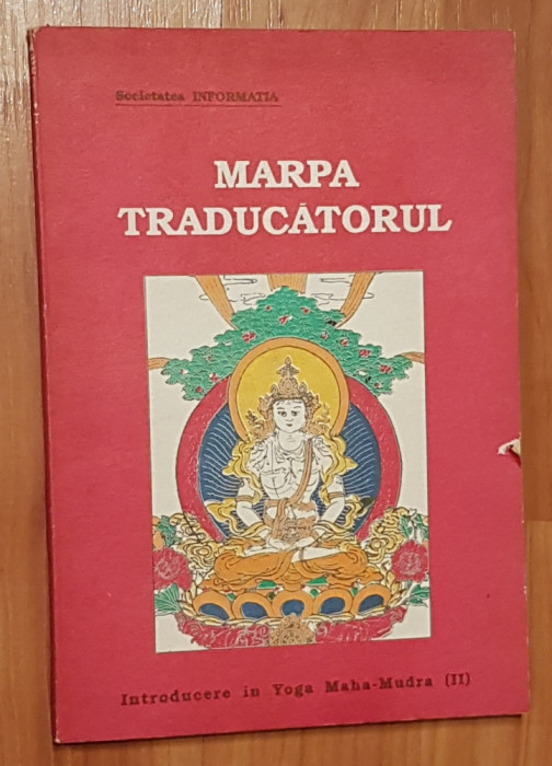 Marpa Traducatorul. Introducere in Yoga