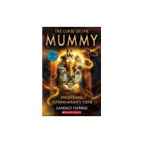 Curse of the Mummy: Uncovering Tutankhamun's Tomb (Scholastic Focus)