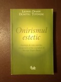 Leonid Dimov; Dumitru Țepeneag - Onirismul estetic (antologie de texte teoretice, interpretări critice...)