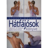 H&aacute;tf&aacute;j&oacute;sok k&ouml;nyve - Egyszerű, de hat&aacute;sos gyakorlatsorokkal - Stella Weller
