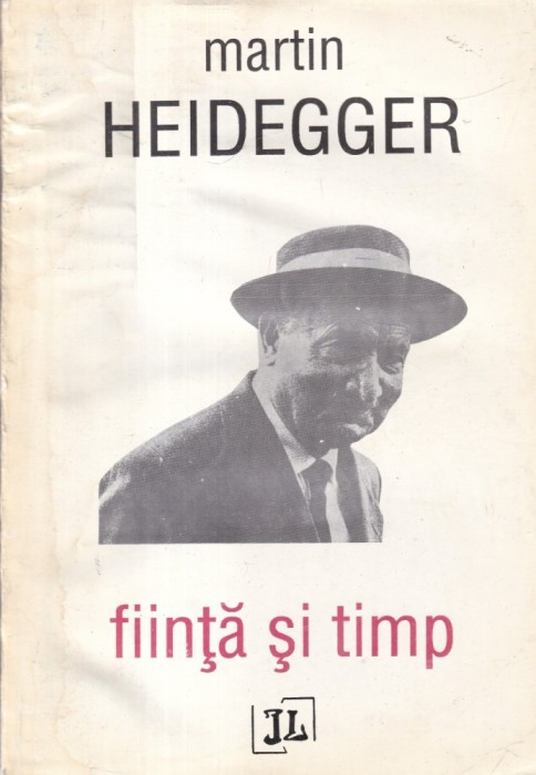 Martin Heidegger - Fiinta si timp