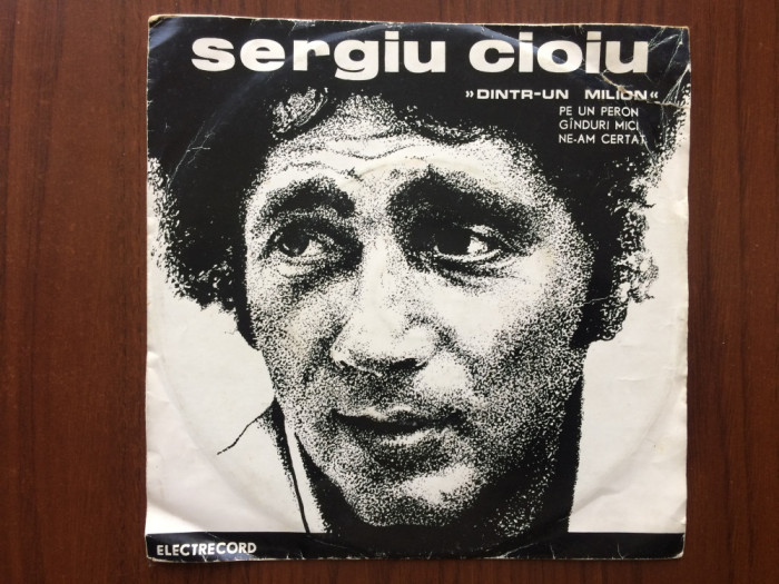 sergiu cioiu dintr-un milion disc single vinyl muzica pop usoara EDC 10 264 VG+