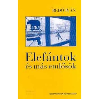 Elef&amp;aacute;ntok &amp;eacute;s m&amp;aacute;s emlős&amp;ouml;k - Bedő Iv&amp;aacute;n foto