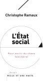 L Etat social Pour sortir du chaos neoliberal Christophe Ramaux
