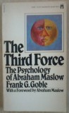 The Third Force-The Psychology of Abraham Maslow Frank G. Goble