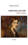 Virginia Woolf - Aventura lecturii - Carte beletristica - Hardcover - Biografii Memorii Jurnale