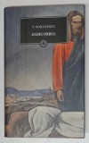 ZAHEI ORBUL de VASILE VOICULESCU 2010