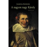 A nagyon nagy K&aacute;roly - Jahoda S&aacute;ndor