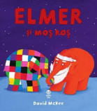 Elmer si Mos Ros | David McKee, 2019
