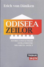 Odiseea zeilor. Istoria contactelor extraterestre din Grecia Antica ? Erich von Daniken foto