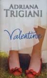 VALENTINE-ADRIANA TRIGIANI