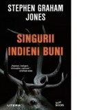 Singurii indieni buni - Bogdan Perdivara, Stephen Graham Jones