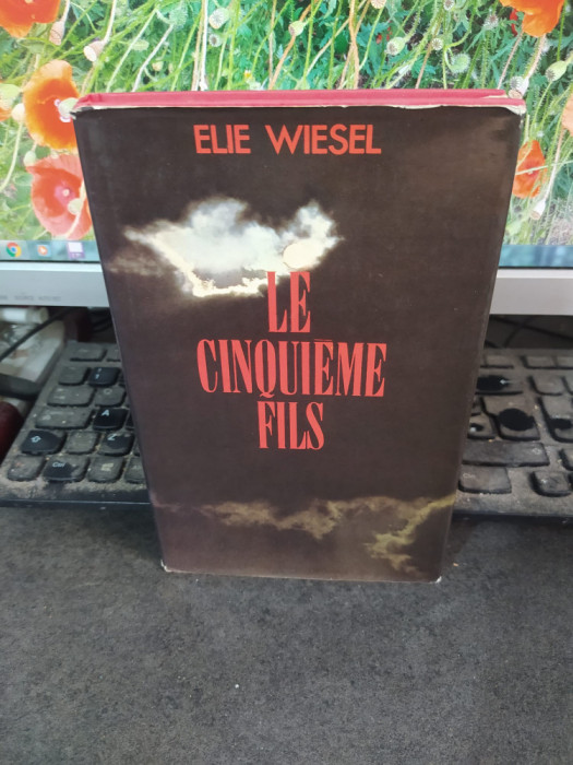 Elie Wiesel, Le cinquieme fils, France Loisirs, Paris 1984, 144