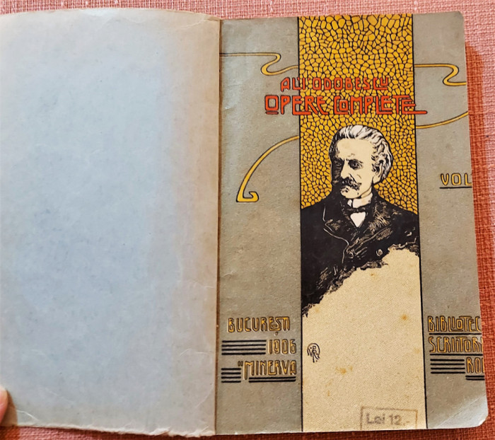 Opere complete Volumul 1. Biblioteca Minerva, 1906 - Al. I. Odobescu