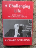 A Challenging Life: Sixty Years in Occupational Health - Richard Schilling
