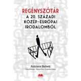 Reg&eacute;nysz&oacute;t&aacute;r a 20. sz&aacute;zadi k&ouml;z&eacute;p-eur&oacute;pai irodalomb&oacute;l - Kar&aacute;di &Eacute;va