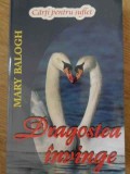 Dragostea Invinge - Mary Balogh, Lider 2015, Roman de Dragoste, Beletristica, Paperback, 376 pagini