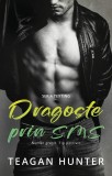 Cumpara ieftin Dragoste Prin Sms - Numar Gresit. Tip Potrivit., Teagan Hunter - Editura Casa