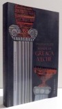 MANUAL DE GREACA VECHE de ANA FELICIA STEF , 2014 * MICI DEFECTE