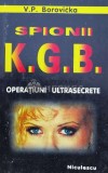 Spionii K.G.B. Operatiuni ultrasecrete - 1997 - V.P. Borovicka ($B117)