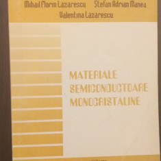 MATERIALE SEMICONDUCTOARE MONOCRISTALINE - MIHAIL FLORIN LAZARESCU