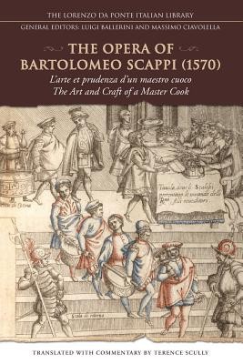 The Opera of Bartolomeo Scappi (1570): L&amp;#039;Arte Et Prudenza D&amp;#039;Un Maestro Cuoco/The Art and Craft of a Master Cook foto