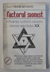 FACTORUL SIONIST - INFLUENTA IUDAICA ASUPRA ISTORIEI SECOLULUI XX de IVOR BENSON foto