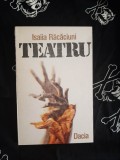 Isaiia Racaciuni - Teatru, Editura Dacia, 218 pagini, Stare Foarte Buna