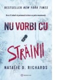 Nu vorbi cu strainii - Natalie D. Richards