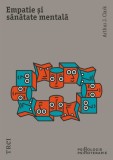 Cumpara ieftin Empatie si sanatate mentala | Arthur J. Clark