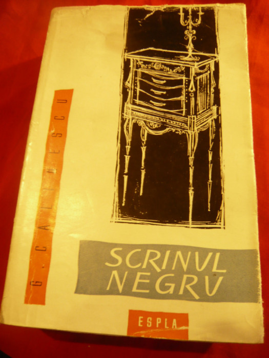 George Calinescu - Scrinul negru - Prima Ed. 1965 ESPLA , 854 pag