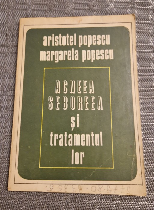Acneea seboreea si tratamentul lor Aristotel Popescu