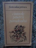 Cantecele pasarii paradisului Florin Mihai Petrescu