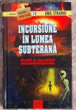 Incursiune in lumea subterana - Emil Strainu
