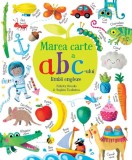 Marea carte a abc-ului limbii engleze (Usborne) - Usborne Books, 2021, Univers Enciclopedic Junior