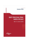 Drept procesual penal. Partea specială - Paperback brosat - Anastasiu Crişu - Hamangiu