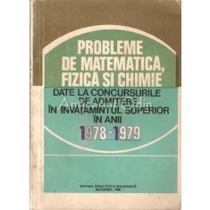 Probleme De Matematica, Fizica Si Chimie - I. Gh. Sabac, V. Olariu