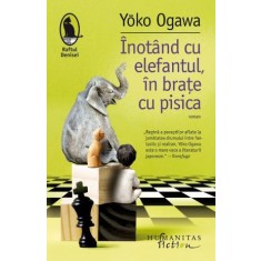 Inotand cu elefantul, in brate cu pisica &ndash; Yoko Ogawa